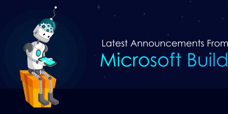 Latest Announcements From Microsoft Build - CKAB