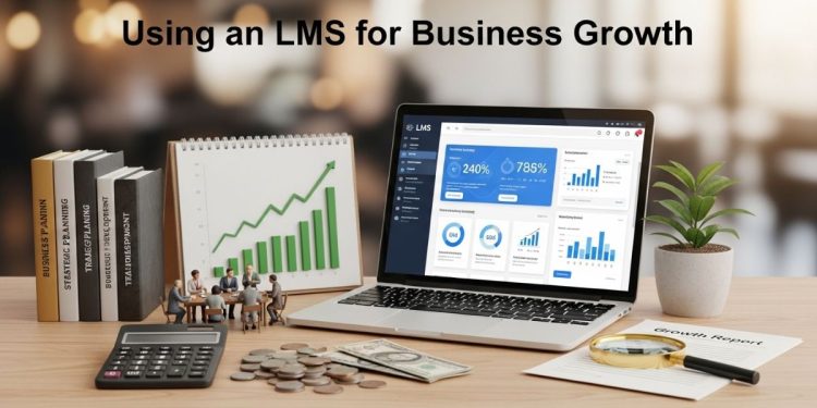 How to Use an LMS for Business Growth?